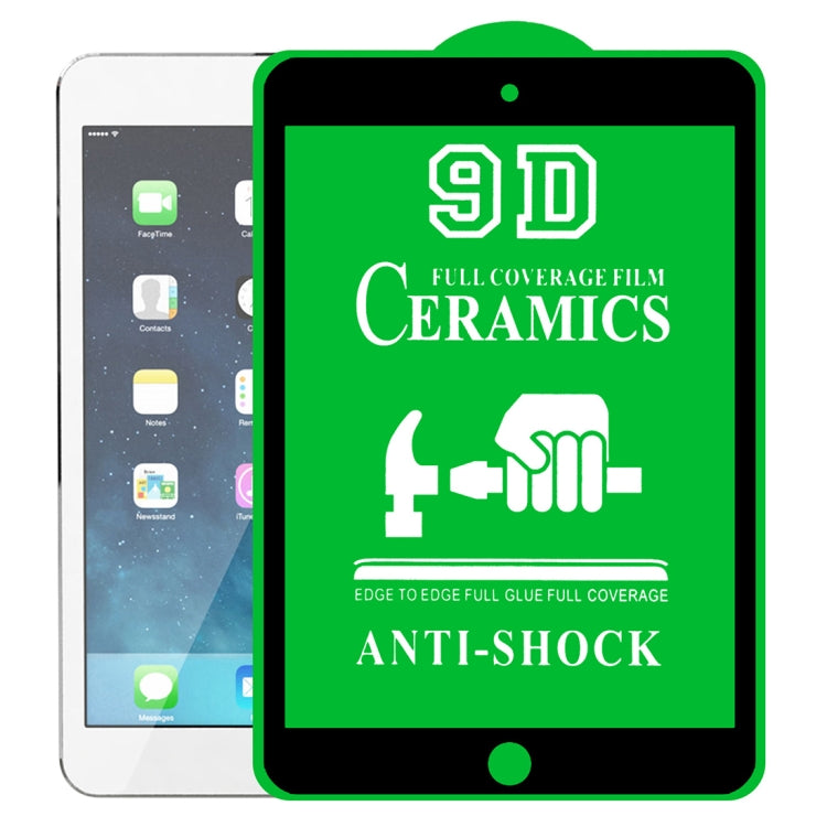 9D Full Screen Full Glue Ceramic Film, For iPad 4 / 3 / 2 9.7 inch (1 PC), For iPad 10.2 2021 / 2020 / 2019 (1 PC), For iPad Pro 10.5 / Air 3 (1 PC), For iPad mini 3 / 2 / 1 (1 PC), For iPad mini 2019 / 4 (1 PC), For iPad Pro 9.7 inch (1 PC)           ...